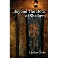 Beyond the Book of Shadows