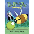 Pea, Bee, & Jay #4: Farm Feud: A Graphic Novel