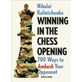 Winning in the Chess Opening: 700 Ways to Ambush Your Opponent