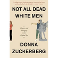 Not All Dead White Men: Classics and Misogyny in the Digital Age