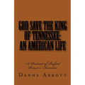 God Save The King of Tennessee: An American Life: A Portrait of Buford Pusser's Assassin