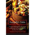 Pampille's Table: Recipes and Writings from the French Countryside from Marthe Daudet's Les Bons Plats de France