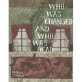 Who Was Changed and Who Was Dead