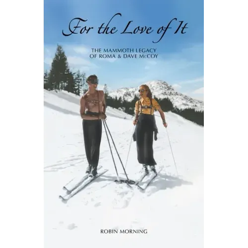 For the Love of It: The Mammoth Legacy of Roma & Dave McCoy