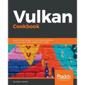 Vulkan Cookbook: Work through recipes to unlock the full potential of the next generation graphics API-Vulkan