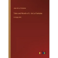 Tales and Novels of J. de La Fontaine: in large print