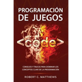 Programación de juegos: Consejos y trucos para dominar los conceptos clave de la programación