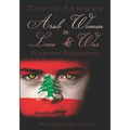 Arab Women In Love & War: Fleeting Eternities