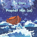 The Story of Prophet Nuh