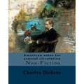 American notes for general circulation. By: Charles Dickens, Illustrated By: C.(Clarkson Frederick) Stanfield (3 December 1793 - 18 May 1867).: Americ