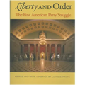 Liberty and Order: The First American Party Struggle