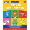 Let's Draw Cartoon Characters: An Adventurous Journey Into the Amazing and Awesome World of Cartooning!