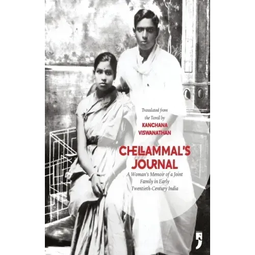 Chellammal's Journal: A Woman's Memoir of a Joint Family in Early Twentieth-Century India
