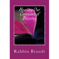 Healing Our Covenant of Blessing: In Messiah Yeshua