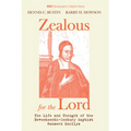 Zealous for the Lord: The Life and Thought of the Seventeenth-Century Baptist Hanserd Knollys