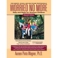 Worried No More: Help and Hope for Anxious Children