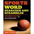 Sports Word Searches and Scrambles: Word Search and Word Scramble Puzzles - All About Basketball