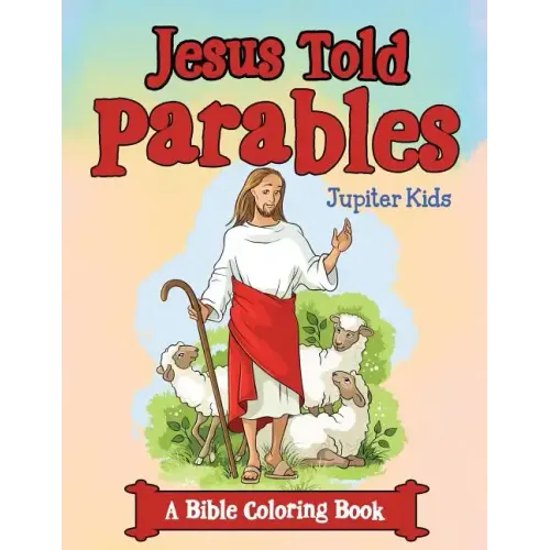 Jesus Told Parables (A Bible Coloring Book)