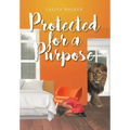 Protected for a Purpose
