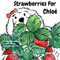 Strawberries For Chloé