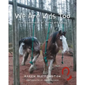 We Are Kids Too: The Adventures of Danny and Emily
