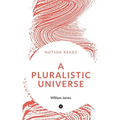 A Pluralistic Universe