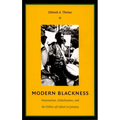 Modern Blackness: Nationalism, Globalization, and the Politics of Culture in Jamaica