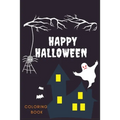 Happy Halloween Coloring Book: Creative Halloween Book: Pretty Nice Halloween Color Book For Kids & Children's -110 large beautiful pages to color