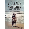 Violence and Dawn