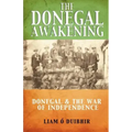 The Donegal Awakening: Donegal & the War of Independence
