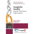 Insightful Quality: Beyond Continuous Improvement