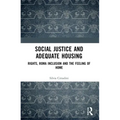Social Justice and Adequate Housing: Rights, Roma Inclusion and the Feeling of Home