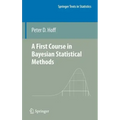 A First Course in Bayesian Statistical Methods