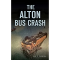 The Alton Bus Crash