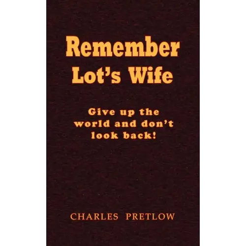 Remember Lot's Wife