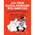All Your Racial Problems Will Soon End: The Cartoons of Charles Johnson