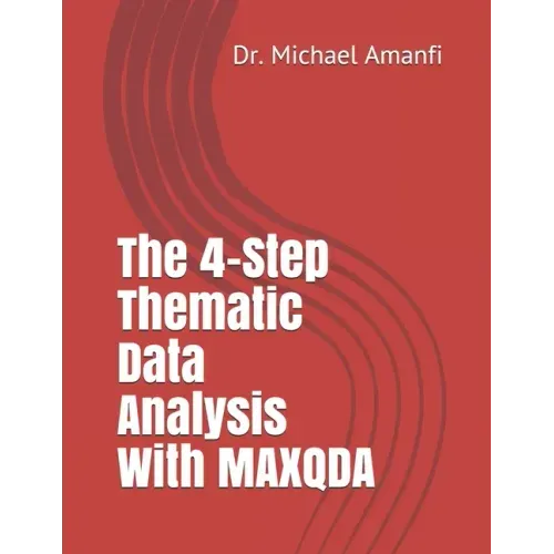 The 4-Step Thematic Data Analysis With MAXQDA