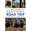 My Old Kentucky Road Trip:: Historic Destinations & Natural Wonders