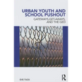 Urban Youth and School Pushout: Gateways, Get-Aways, and the GED