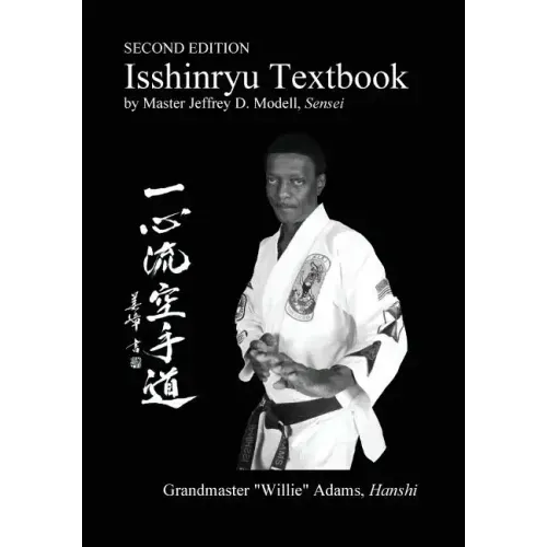 Isshinryu Textbook: Second Edition