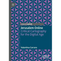 Jerusalem Online: Critical Cartography for the Digital Age