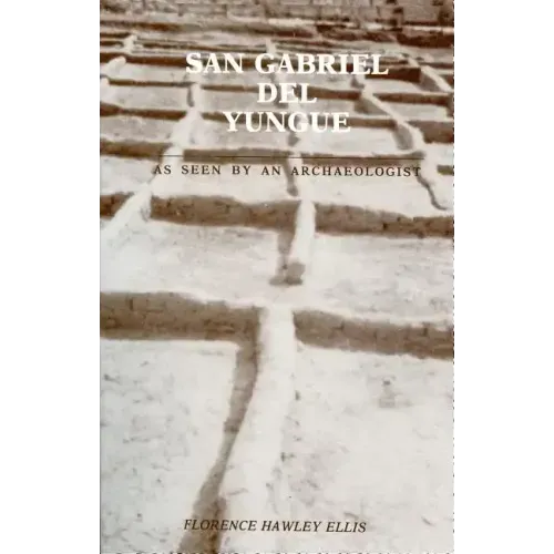 San Gabriel del Yungue: As Seen By An Archaeologist