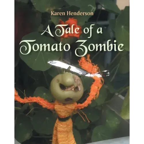 A Tale of a Tomato Zombie