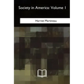 Society in America: Volume 1