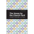 The House by the Church-Yard