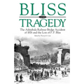 Bliss and Tragedy: The Ashtabula Railway-Bridge Accident of 1876 and the Loss of P.P. Bliss