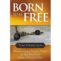 Born to Be Free: Discovering Christ's Power to Set You Free from a Painful Past