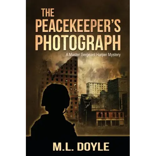 The Peacekeeper's Photograph: A Master Sergeant Lauren Harper Mystery
