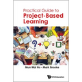 Practical Guide to Project-Based Learning