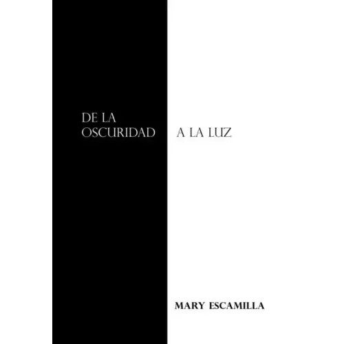 De La Oscuridad a La Luz